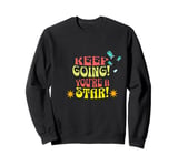 Motivational “Keep Going You’re a Star” Cheerful Sweatshirt