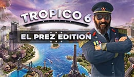 Tropico 6 El Prez Edition - PC Windows,Mac OSX,Linux