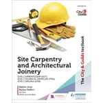 The City & Guilds Textbook: Site Carpentry and Architectural Joinery for the Level 2 Apprenticeship (6571), Level 2 Technical Certificate (7906) & Level 2 Diploma (6706) (häftad, eng)