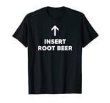 Insert Root Beer T-Shirt