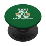 JINGLE ALL THE WAY DON'T A HALF ASED JINGLER Xmas Meme PopSockets PopGrip Adhésif