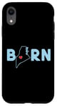 Coque pour iPhone XR Born in State of Maine with Maine in the word Born