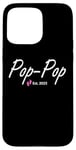 iPhone 15 Pro Max New Pop-Pop of a baby Girl Established 2025 Case