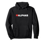 Alphas Love, Heart Design Loved by Anyone who Likes Alphas Pullover Hoodie