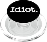 IDIOT LE MOT IDIOT SUR UN T-SHIRT PopSockets PopGrip pour MagSafe