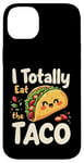 iPhone 14 Plus I Totally Eat The Taco Cute Taco Top Case