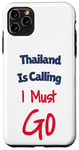 Coque pour iPhone 11 Pro Max Thailand Is Calling I Must Go Hommes Femmes Vacances Voyage