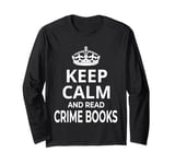 Crime Books / Crime Book / 'Keep Calm And Read Crime Books!' Long Sleeve T-Shirt