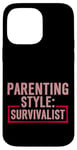 Coque pour iPhone 14 Pro Max Parenting Style Survivalist Élever des enfants résilients