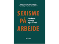 Sexism På Jobbet | Jo Krøjer, Sara Louise Muhr, Mie Plotnikof, Eva Sophia Myers, Lea Skewes, Sorcha Macleod, Ana María Munar, Anna Franciska Einersen | Språk: Danska