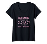 Womens Assuming I'm Just An Old Lady Was Your First Mistake Funny V-Neck T-Shirt