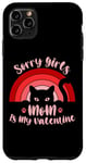 iPhone 11 Pro Max Sorry Girls Mom Is My Valentine Funny Cat Lover Pink Sunset Case