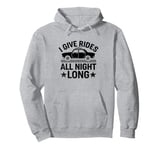 I Give Rides All Night Long Cab Taxi Driver Pullover Hoodie