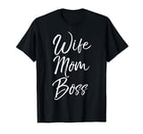 Cute Mother's Day Gift for Entrepreneur Moms Wife Mom Boss T-Shirt