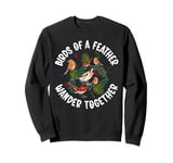 Birds of a Feather Wander Together Hiking Sweatshirt