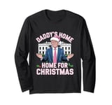 Take America Back, Daddy's Home for Christmas Trump 2024 Long Sleeve T-Shirt