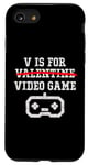Coque pour iPhone SE (2020) / 7 / 8 V Is For Valentine (jeu vidéo) Funny Happy Day