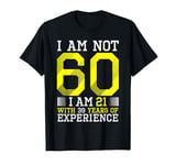 60th Birthday Man Woman 60 Year Old Gift T-Shirt