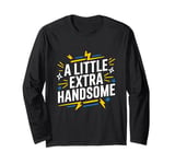 A Little Extra Handsome, Down Syndrome Awareness Day Long Sleeve T-Shirt