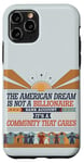 iPhone 11 Pro The American Dream Is a Community That Cares Case