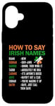 iPhone 16 Plus How To Say Irish Name Lucky Saint Patricks Day Shamrock Case