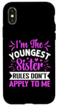 iPhone X/XS I'm The Youngest Sister Rules Don't Apply To Me Funny Sister Case