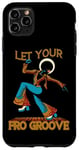 iPhone 11 Pro Max Let Your Fro Groove Retro 70s Music Afro Disco Funky Case