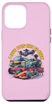 iPhone 12 Pro Max I Love Toys That Go Brrr Fast Loud Toys Adult Inappropriate Case