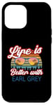 iPhone 12 Pro Max Earl Grey Tea Lovers / 'Life Is Better With Earl Grey!' Case