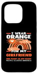 Coque pour iPhone 15 Pro I Wear Orange For My Girlfriend Sensibilisation à la sclérose en plaques