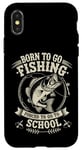 Coque pour iPhone X/XS Born To Go Fishing Forced School Kids Humour Fisherman Youth