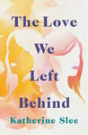 Love We Left Behind