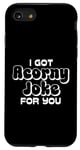 Coque pour iPhone SE (2020) / 7 / 8 I Got Acorny Joke for You – Funny Pun Sarcastic Humour Bubble