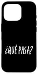 iPhone 16 Pro “¿Qué pasa?” or “What’s Up?” Funny Spanish Word Case