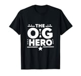 The OG Hero Dad Funny for Father’s Day T-Shirt