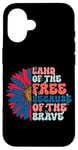 iPhone 16 Land Of The Free Because Of The Brave Case