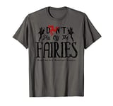 Don't Piss Off The Fairies Funny Isle Of Man Manx Graphic T-Shirt