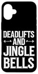 iPhone 16 Plus Funny Deadlifts and Jingle Bells Santa Claus Gym Fitness Pun Case