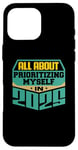 iPhone 16 Pro Max All About Prioritizing Myself In 2025 Mindfulness Self Love Case