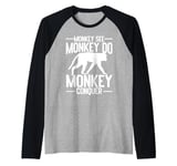 Monkey see Monkey do Monkey Conquer Monkey Raglan Baseball Tee