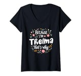 Womens Women Because I'm Thelma That's Why Woman V-Neck T-Shirt