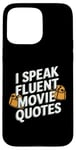 Coque pour iPhone 15 Pro Max Citations drôles pour cinéphiles de I Speak Fluent Movie Citations