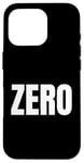 Coque pour iPhone 16 Pro ZERO Le mot zéro