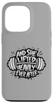 iPhone 13 Pro Funny And She Lifted heavily Ever After Workout Motivation Case