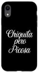 iPhone XR Chiquita Pero Picosa Mexican Toxica Chingona Mujer Chola Case