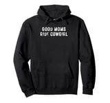 Good Moms Say Tee Pullover Hoodie