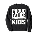 Father's Day Gift for Dad from Son Daughter Kids Proud Sweatshirt