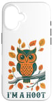 iPhone 16 I'm A Hoot, Owl Pun Sarcastic Jokes Sayings Case