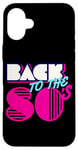 Coque pour iPhone 16 Plus Cool Back to 80's, vintage rétro 80's Outfit Graphic Design