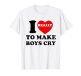 Heart BFGF I Love To Make Boys Cry Women Men Couple Matching T-Shirt